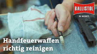 BALLISTOL TutorialSerie zur Waffenpflege  Teil 6 Handfeuerwaffe [upl. by Eelam]