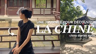 UNE JOURNÉE POUR DÉCOUVRIR LA CHINE EP03 [upl. by Ermeena]