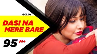 DASI NA MERE BARE official audio song Goldy new song [upl. by Phillane]