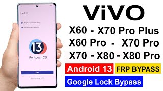 Vivo X60X60 ProX70 ProX70 Pro Plus X80 X80 Pro Frp BypassReset Google Account Android 13 [upl. by Layman]