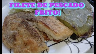 Filete de Pescado Frito [upl. by Ynnus406]