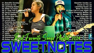 SWEETNOTES Nonstop Playlist 2024 💥 Best of OPM Love Songs 2024 💖 OPM Hits Non Stop Playlist 2024 [upl. by Engedi]