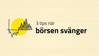 3 tips när börsen svänger [upl. by Adaval]