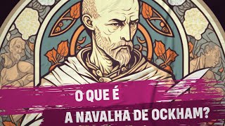 A Navalha de Ockham [upl. by Gemoets]