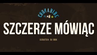 Chonabibe  Szczerze Mówiąc scratch Dj BRK Audio [upl. by Bartholomew]