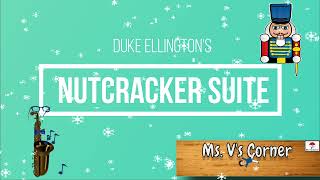 Duke Ellingtons quotNutcracker Suitequotstory time [upl. by Zechariah]