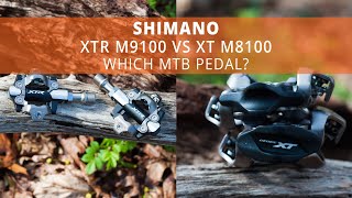 Shimano XTR M9100 vs XT M8100  Which MTB Pedal [upl. by Imim755]