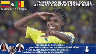 Colombia vs Camerún Mundial Femenino Sub 20 [upl. by Nalaf]