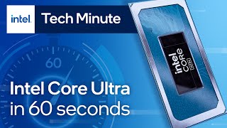 Intel Core Ultra Processors Explained in 60 Seconds [upl. by Ylenaj]