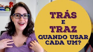 Trás ou traz qual é o certo Quando usar cada um [upl. by Marvella56]