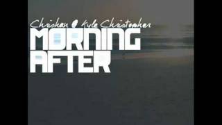 chrishan amp kyle christopher  morning after lyrics new [upl. by Suraved]