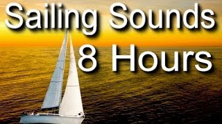 Sailing and Ocean Sounds for Sleep  8 Hrs Long [upl. by Mcmurry]