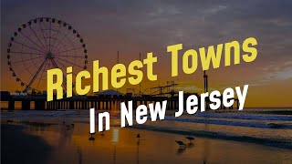 Explore the Richest Towns In New Jersey Up Close  Inside the Wealth [upl. by Hortense]