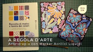 Arteterapia con Marker Acrilici Liquidi [upl. by Znieh]