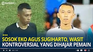 Sosok Eko Agus Sugiharto Wasit Kontroversial yang Dihajar Pemain Saat Pimpin Laga PON 2024 [upl. by Simonne]