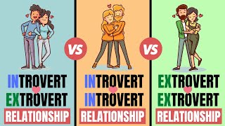 Introvert and Extrovert Relationship  Which One Is The Best [upl. by Etteoj]