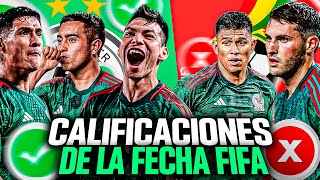 APROBADOS y REPROBADOS de la fecha FIFA en la SELECCIÓN MEXICANA [upl. by Ellinad347]