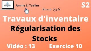 Comptabilité Générale S2  Régularisation des Stocks Exercice Corrigé 10 inventaire [upl. by Twila]