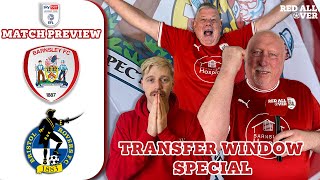 PREVIEW  BARNSLEY VS BRISTOL ROVERS  TRANSFER WINDOW SPECIAL  RED ALL OVER [upl. by Showker413]