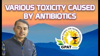 VARIOUS TOXICITY CAUSED BY ANTIBIOTICS  PHARMACOLOGY  GPAT2020  NIPER  PHARMACIST EXAM [upl. by Mcconaghy]