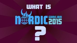 What is Nordic Game Jam 2015 edition [upl. by Haodnanehs]