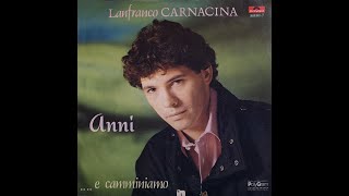 LANFRANCO CARNACINA  Anni 1986 HQAudio [upl. by Sumedocin]