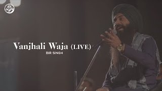 Vanjhali Waja  Bir Singh Live  Jeevay Punjab  Live [upl. by Koffman]