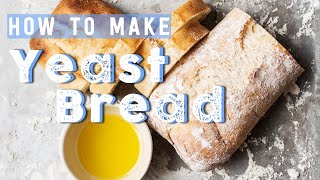 How To Make Yeast Bread [upl. by Berlinda]