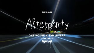 After Party Lyric Video  ONE HOUSE x Sam Rivera [upl. by Brocky]