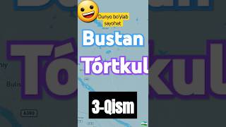 Dunyo boylab sayohat BustanTórtkul 3Qism [upl. by Skill501]