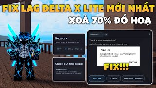 Cách Fix Lag Delta X Lite Mới Nhất Xoá 70 Đồ Hoạ Siêu Mượt Cho Máy Yếu Tăng Tốc Thiết Bị [upl. by Naik]