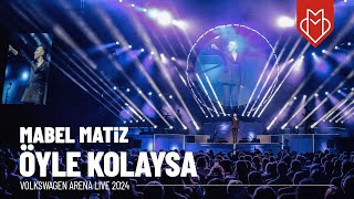 Mabel Matiz  Öyle Kolaysa Volkswagen Arena Live 2024 [upl. by Garnette]