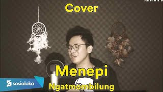 MENEPI FULL COVER  NGATMOMBILUNG COVER ARVIAN DWI [upl. by Suirred]