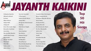 Jayanth Kaikini Top 50 Hits Songs  Kannada Movies Selected Songs  AnandAudioKannada2 [upl. by Sucramej]