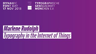 Marlene Rudolph  Typography in the Internet of Things [upl. by Oratnek40]