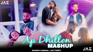 AP Dhillon Mashup 2023  Naresh Parmar  Best Of AP Dhillon Songs 2023  Jaz Funky 2023 remix [upl. by Kirkpatrick]