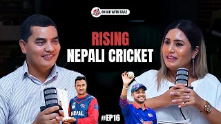 First Cricket Stadium in Nepal quotExtraTech Ovalquot  Binod Kunwar  FULL PODCAST  On Air With Saaz [upl. by Rugg971]