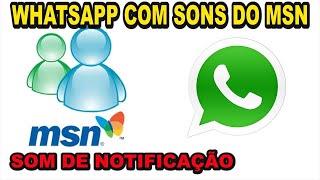 Como configurar o Whatsapp com som de MSN sons de notificação e chamada [upl. by Oab160]