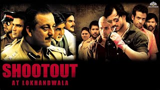 Shootout at Lokhandwala  ACTION MOVIE  Amitabh B Vivek O Sanjay D Suniel S  Bollywood Movie [upl. by Arracahs]