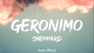 Sheppard  Geronimo Lyrics [upl. by Albemarle]