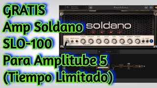 COMO Tener GRATIS Amp Soldano SLO100  AMPLITUBE 5 IK Multimedia  InstalarDemo  amnerhuntercom [upl. by Isaacson]