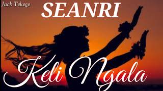 Seanri  Dezine   Keli ngala 2019 [upl. by Merilyn773]