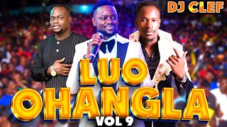 LATEST LUO OHANGLA VIDEO MIX 2024 VOL 9  DEEJAY CLEF  PRINCE INDAHODONGO SWAGOKOTH JARAPOGI [upl. by Selda]