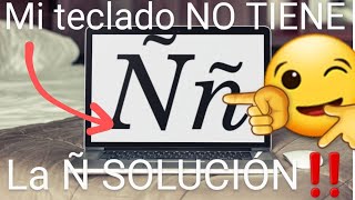 Como escribir la letra ñ en una laptop y teclados que no tienen la tecla [upl. by Sandeep396]