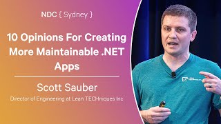 10 Opinions For Creating More Maintainable NET Apps  Scott Sauber  NDC Sydney 2024 [upl. by Toni320]