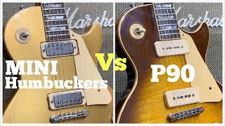 P90 Vs Mini Humbuckers for GIBSON LES PAUL  Comparison [upl. by Sopher]