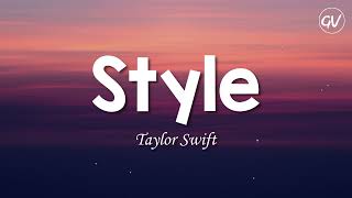 Taylor Swift  Style Lyrics [upl. by Nali]