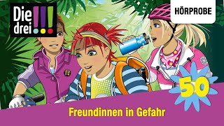 Die drei   Folge 50 Freundinnen in Gefahr Jubiläumsfolge  Hörprobe zum Hörspiel [upl. by Htrap671]