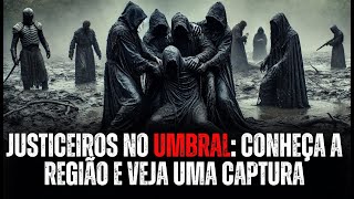 Justiceiros no Umbral Conheça a Região e Veja uma Captura [upl. by Zoi]