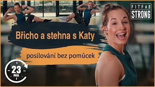 Břicho amp stehna s Katy  Cvičte doma s FITFAB Strong posilování bez pomůcek [upl. by Elayor]